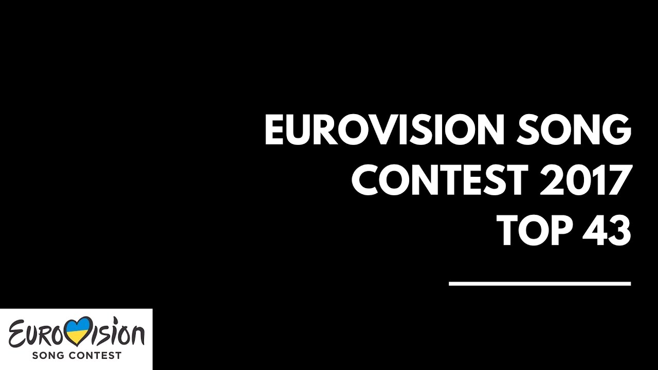 TOP43 EUROVISION 2017 | 03.04.2017