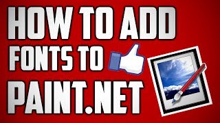 How to add more fonts to PAINT.NET!