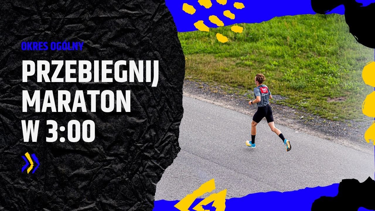 Plan treningowy maraton w 3:00 | Odcinek 2 | Okres ogólny