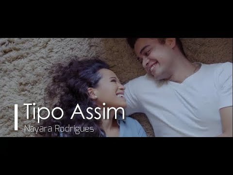 Nayara Rodrigues - Tipo Assim (Clipe Oficial)