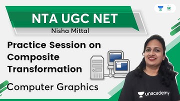 Practice Session on Composite Transformation | Computer Graphics | NTA UGC NET | Nisha Mittal