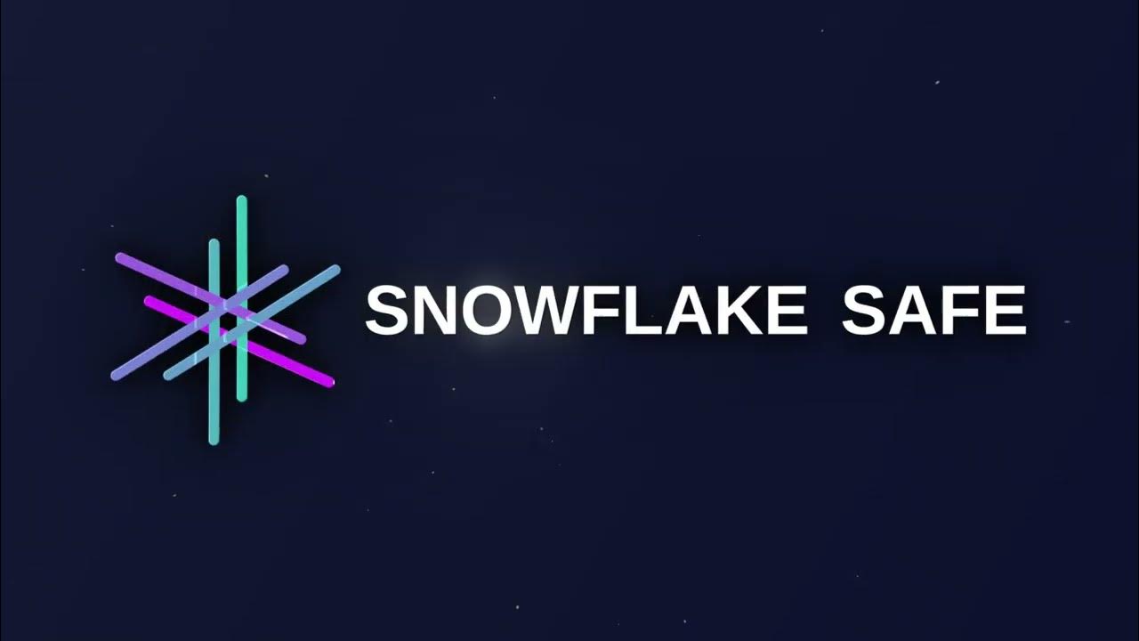 Snowflake Safe YouTube
