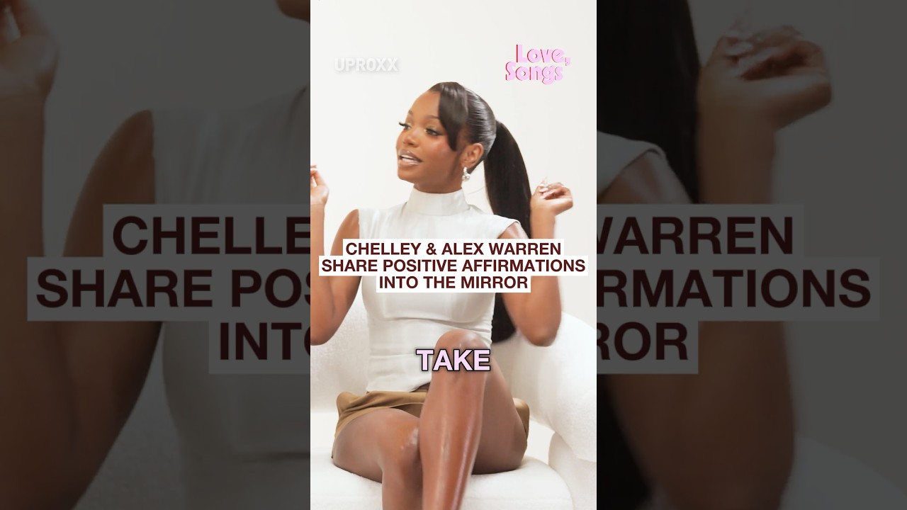 Chelley & Alex Warren Share Positive Affirmations In The Mirror
