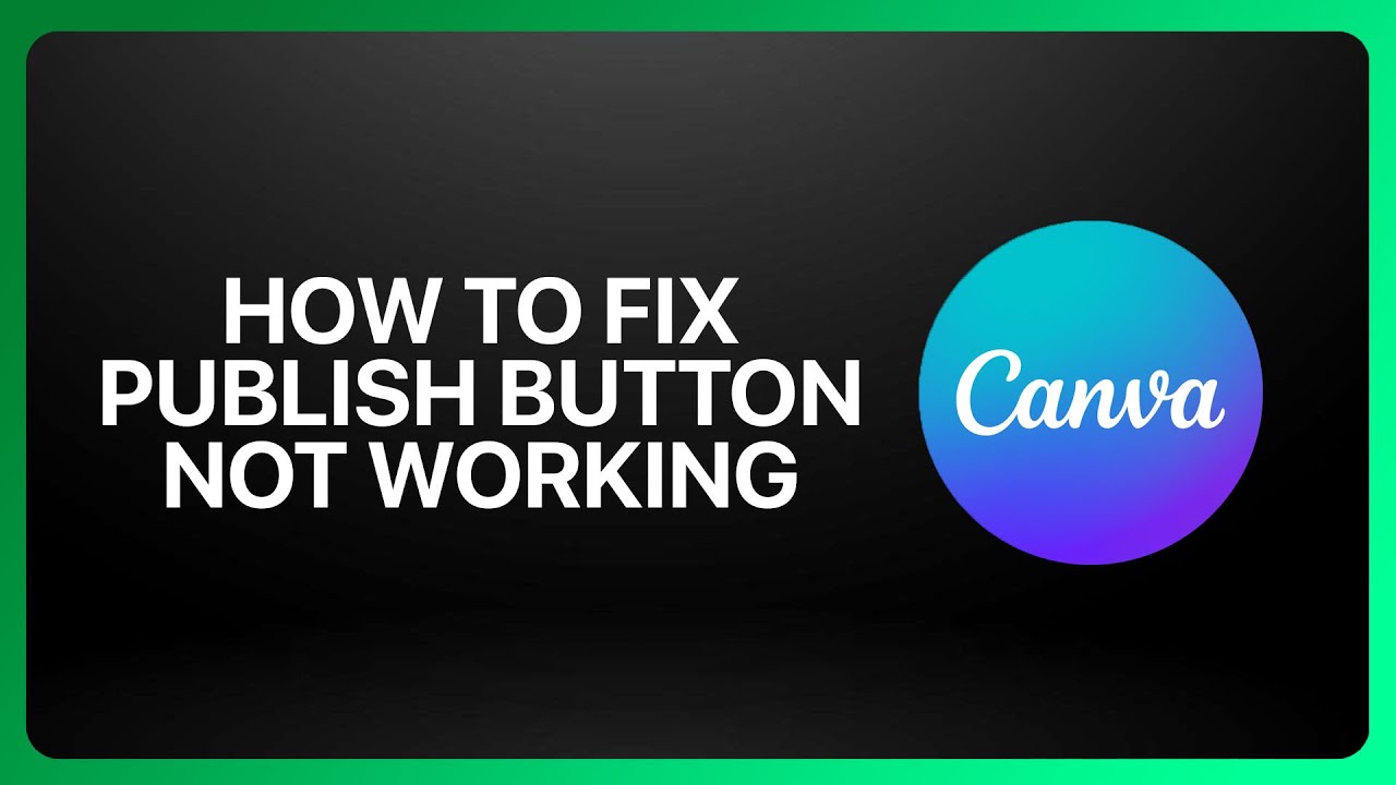 Как исправить ошибку «Кнопка «Опубликовать» не работает» в Canva Website Builder 2025! Учебное по...