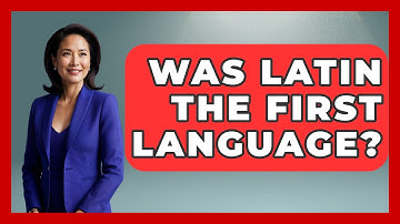 Was Latin The First Language? - The Language Library