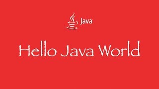 Java Tutorials 1 : Hello Java or Hello World