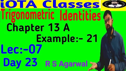 Class 10 Math Exercise 13A Example 21| Trigonometric Identities | Trigonometry