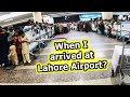 Travelling to Pakistan - What Happened At Lahore Airport?
