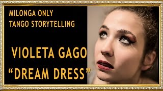 Tango Storytelling - Dream Dress - Violeta Gago