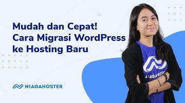 Cepat dan Mudah, Ini Cara Migrasi WordPress ke Hosting Baru