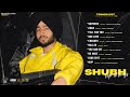 SHUBH Top 10 Songs Punjabi Playlist 2025 Best Of SHUBH MasterpieceAMan