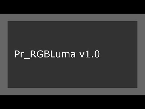 Pr_RGBLuma v1.0 Tutorial