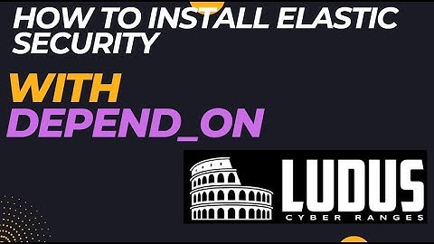 Ludus and creating Elastic server and agents with depends_on