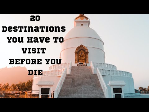 20 Destinations You Have To Visit BEFORE YOU DIE