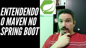 Entendendo Maven no Spring Boot! Para iniciantes! Fácil!