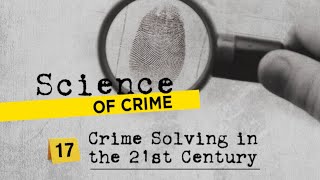 Crime Solving in the 21st Century: Careers in Forensic Science