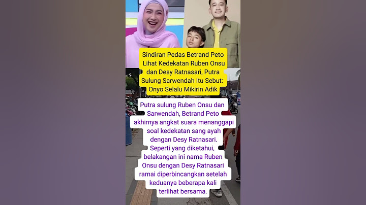 Sindiran Pedas Betrand Peto Lihat Kedekatan Ruben Onsu dan Desy Ratnasari, Putra Sulung Sarwendah ?