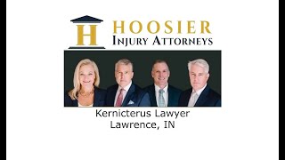Kernicterus Lawyer Lawrence IN - Hoosier Injury Attorneys