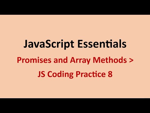 JS Coding Practice 8 || Promises and Array Methods || JavaScript Essentials || NxtWave || CCBP