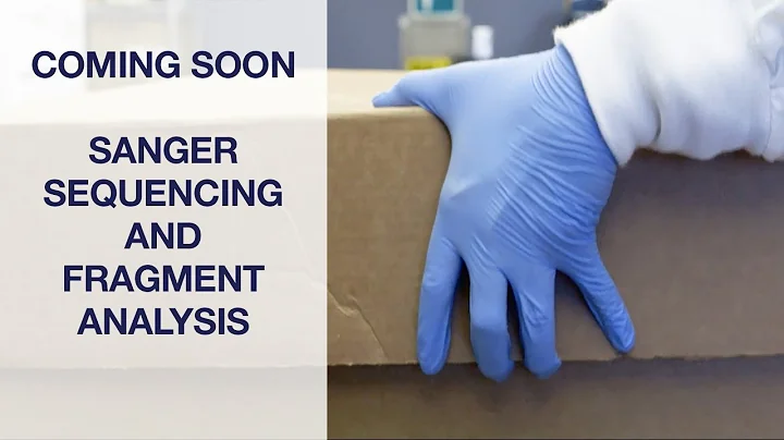 Coming Soon - Sanger Sequencing and Fragment Analysis