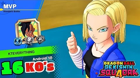 HOW TO PLAY ANDROID 18 LIKE A PRO! | DRAGON BALL GEKISHIN SQUADRA
