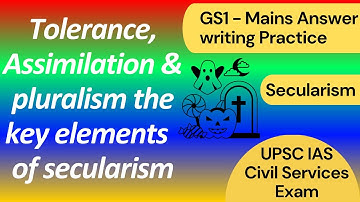 #Tolerance #Assimilation & #pluralism - #secularism. #gs1 #mainsanswerwriting #sociology #mains #ias