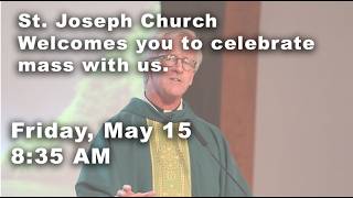 Friday, May 15, 2026 8:35AM Mass