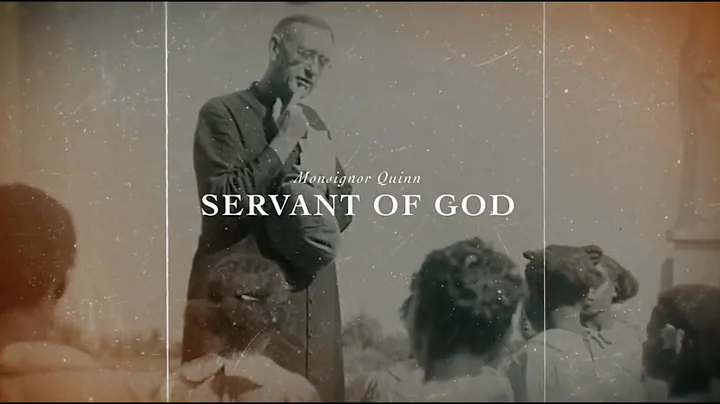Servant of God: Monsignor Bernard Quinn