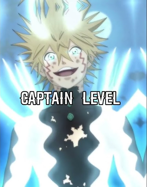 Black Clover edit | Captain level vs Wizard King Level
