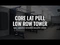 Core lat pull low row tower  alphafit