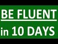 HOW TO SPEAK ENGLISH FLUENTLY IN 10 DAYS How to learn English speaking easily. Speaking practice