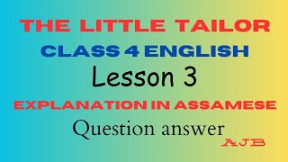 Prose Little Tailor Class 4 || Explanation in Assamese || Question answer