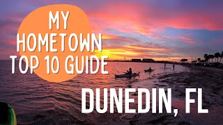 Dunedin, FL TOP 10 Guide from a 20year Resident!