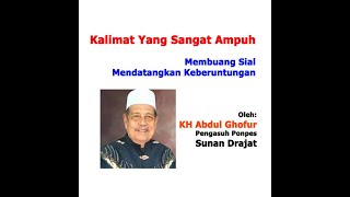 Dzikir Membuang Sial dan Kenakalan Mendatangkan Keberuntungan  - KH Abdul Ghofur