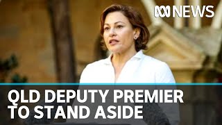 Queensland Deputy Premier to stand aside from ministerial duties over corruption probe | ABC News