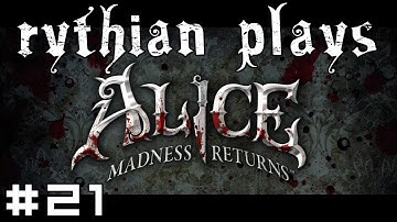 Rythian Plays Alice: Madness Returns #21 - Echoes of the Caterpillar