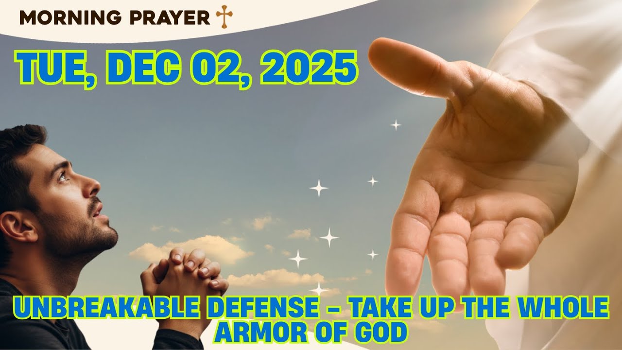 Unbreakable Defense - Take Up The Whole Armor of God | Morning Prayer