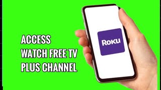 How to Access Watch Free TV Plus Channel on ROKU TV