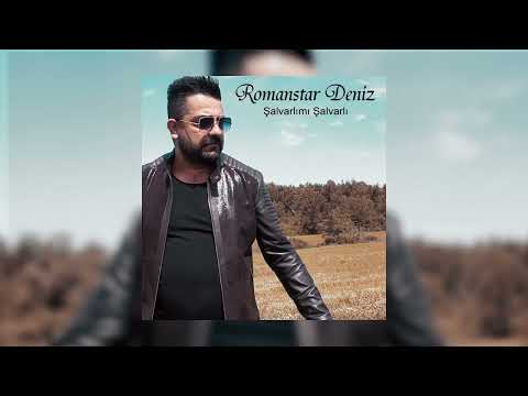 Romanstar Deniz - Şalvarlımı Şalvarlı (Roman Havası)