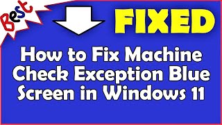 How to Fix Machine Check Exception Blue Screen in Windows 11 Profile
