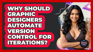 Why Should Graphic Designers Automate Version Control For Iterations? - Graphic Design Nerd