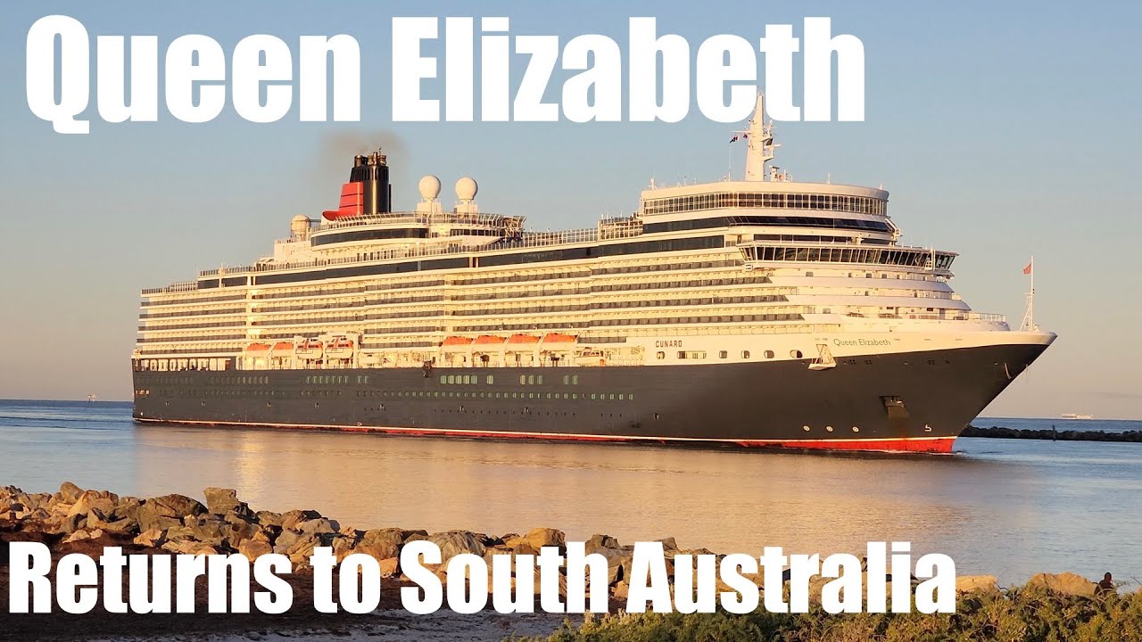 cunard-cruise-ship-queen-elizabeth-returns-to-adelaide-youtube