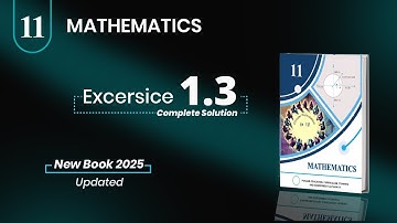 Exercise 1.3 Class 11 Math New Book 2025 | 11th Class Math Ex 1.3 New Book 2025 PECTAA