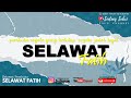 SELAWAT AL FATIH with music untuk murah rezeki, mudahkan jodoh, tertunai hajat… 3 hours