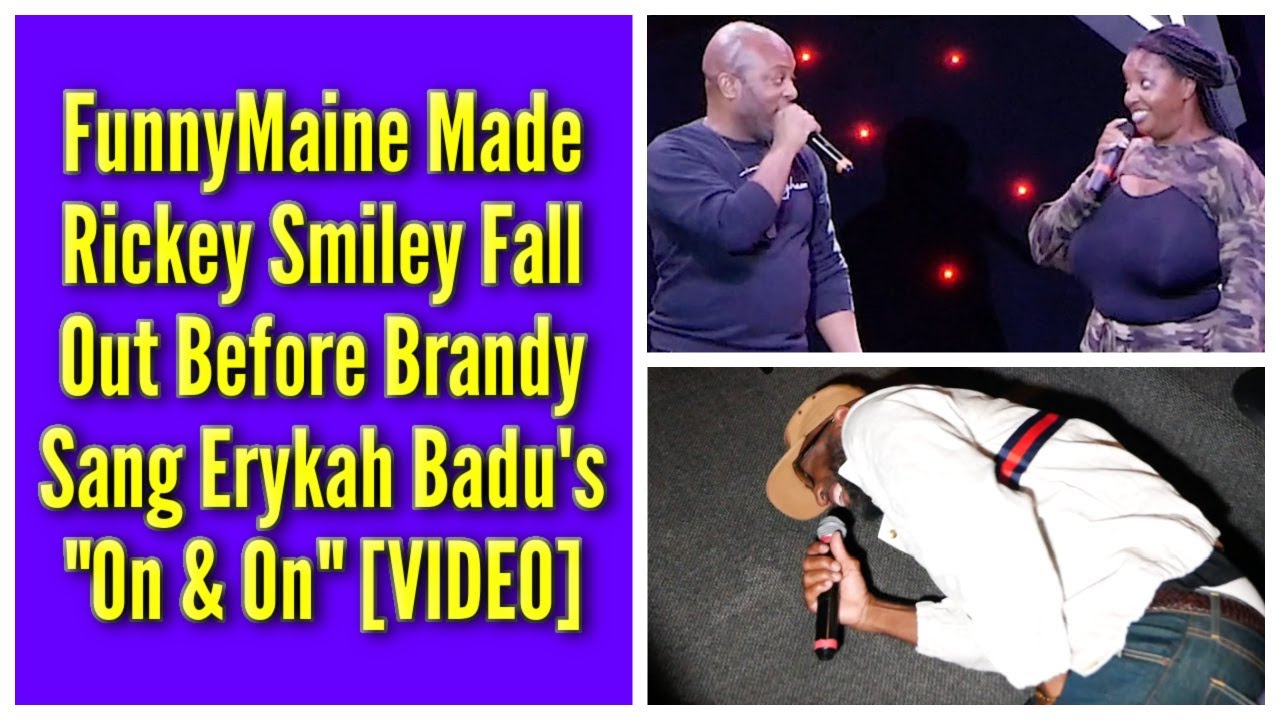 FunnyMaine Made Me Fall Out Before Brandy Sang Erykah Badu’s “On & On” | Rickey Smiley Karaoke Night FunnyMaine Made Me Fall Out Before Brandy Sang Erykah Badu’s “On & On” | Rickey Smiley Karaoke Night