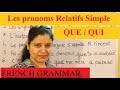 Les pronoms relatifs simple que  qui    where to place the relative pronoun que  qui  in french