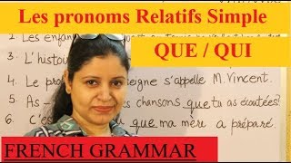 Les Pronoms Relatifs Simple QUE / QUI   ! Where to place the relative pronoun (QUE / QUI ) in French