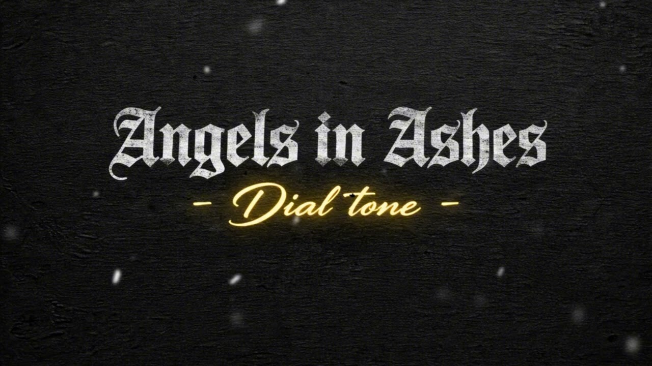 Dial Tone — Angels in Ashes  (Official Music Video)