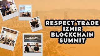 Respect Trade Blockchain Summit İzmi̇r Etki̇nli̇ği̇