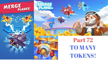 TO MANY TOKENS! | Merge Planes Part 72